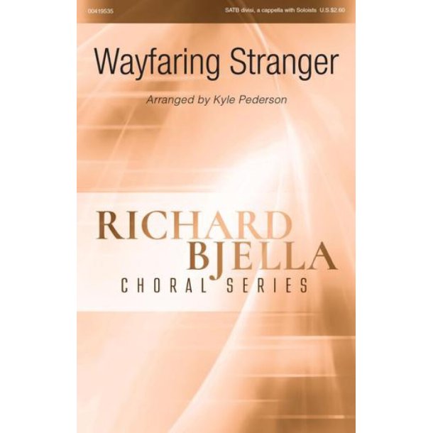 Wayfaring Stranger : (with I Want Jesus To Walk with Me)