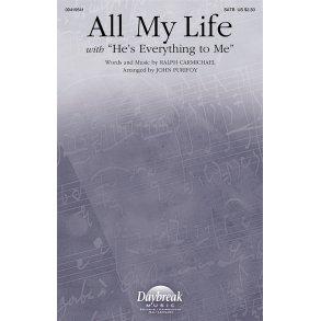 All My Life : with He's Everything to Me