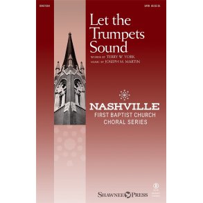Let the Trumpets Sound : Nashville First Baptist Church Choral Series