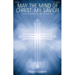May the Mind of Christ, My Savior