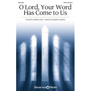 O Lord, Your Word Has Come to Us
