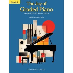 The Joy of Graded Piano - Grade 1 : 24 Pieces for the Grade 1 Pianist