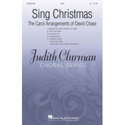Sing Christmas : The Carol Arrangements of David Chase