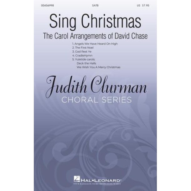 Sing Christmas : The Carol Arrangements of David Chase