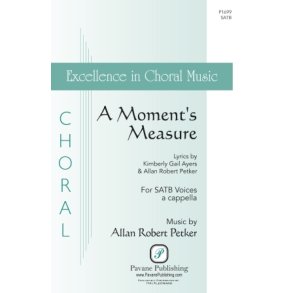A Moment's Measure : Excellence in Choral Music Series