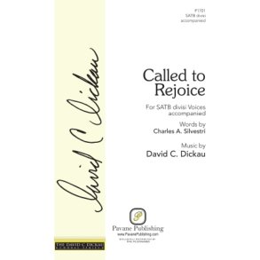 Called to Rejoice : The David C. Dickau Choral Series