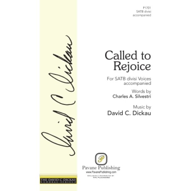 Called to Rejoice : The David C. Dickau Choral Series
