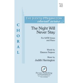 The Night Will Never Stay : The Judith Herrington Choral Series