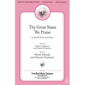 Thy Great Name We Praise