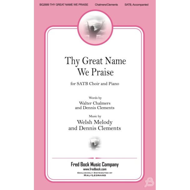 Thy Great Name We Praise