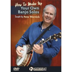 Pete Wernick: Make Up Your Own Banjo Solos - DVD 1