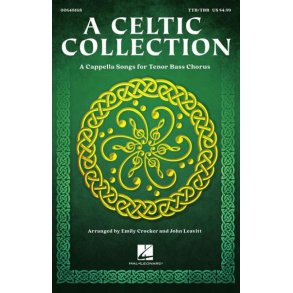 A Celtic Collection : A Cappella Songs for Tenor Bass Chorus