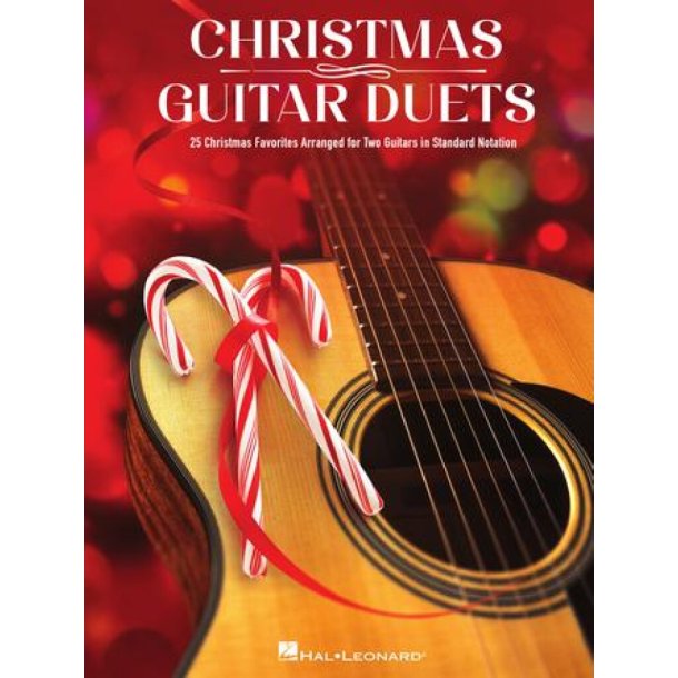 Christmas Guitar Duets : 25 Christmas Favorites Arranged for Two Guitars in Standard Notation
