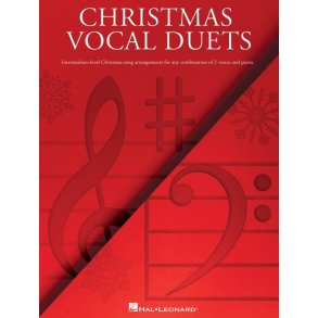 Christmas Vocal Duets : Intermediate-Level Christmas Song Arrangements for Any Combination of 2 Voices & Piano