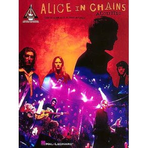 Alice in Chains - Acoustic : Acoustic Guitar Recorded Versions