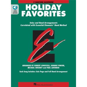 Essential Elements Holiday Favorites : Eb Baritone Saxophone Book with Online Audio
