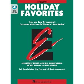 Essential Elements Holiday Favorites : Bb Trumpet Book with Online Audio
