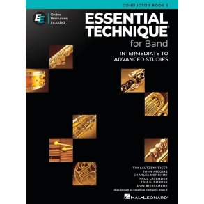 Essential Technique for Band - Cond. Score Book 3 : Intermediate to Advanced Studies, with Online Resources