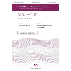 Sign Me Up with Roll, Jordan, Roll : The Andre J. Thomas Choral Series