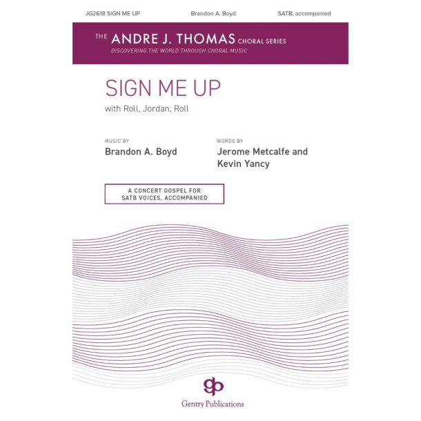 Sign Me Up with Roll, Jordan, Roll : The Andre J. Thomas Choral Series