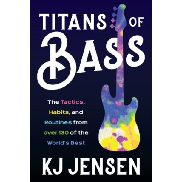 Titans of Bass : The Tactics, Habits and Routines from over 130 of the World's Best