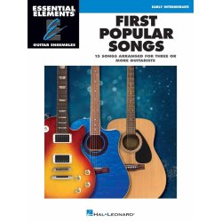 First Popular Songs Early Intermediate : 15 Songs Arranged for Three or More Guitarists Essential Elements Guitar Ensemble Series