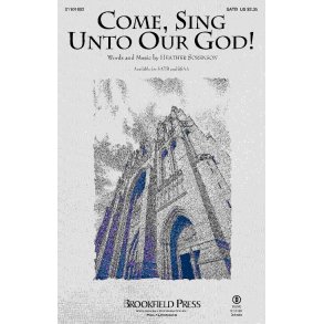 Come, Sing Unto Our God!
