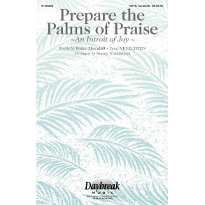 Prepare the Palms of Praise : An Introit of Joy