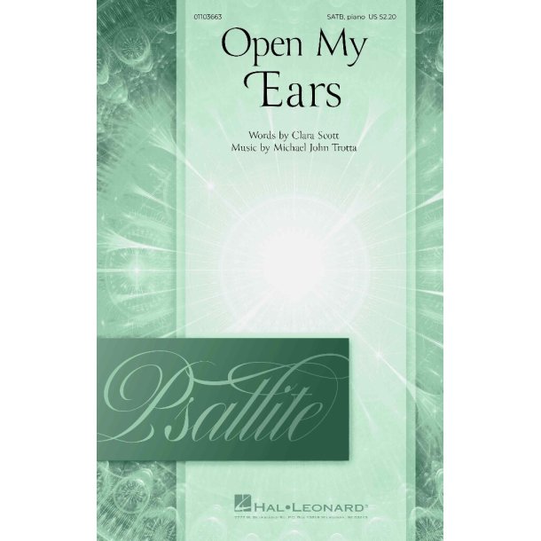 Open My Ears : Psallite Choral Series