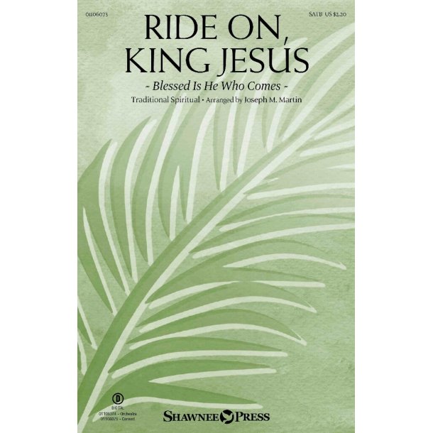 Ride On, King Jesus : Blessed Is He Who Comes
