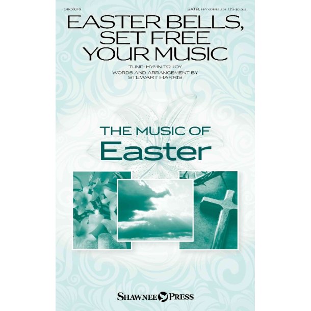 Easter Bells, Set Free Your Music