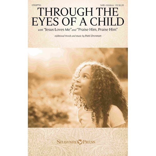 Through the Eyes of a Child : with Jesus Loves Me and Praise Him, Praise Him)