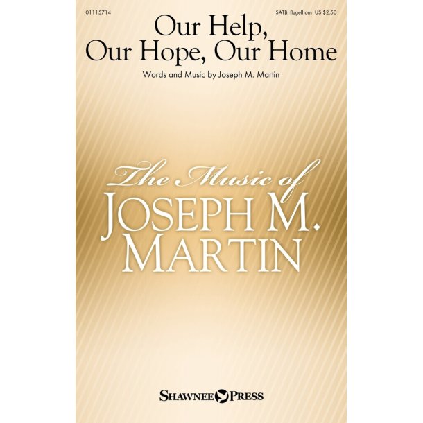 Our Help, Our Hope, Our Home