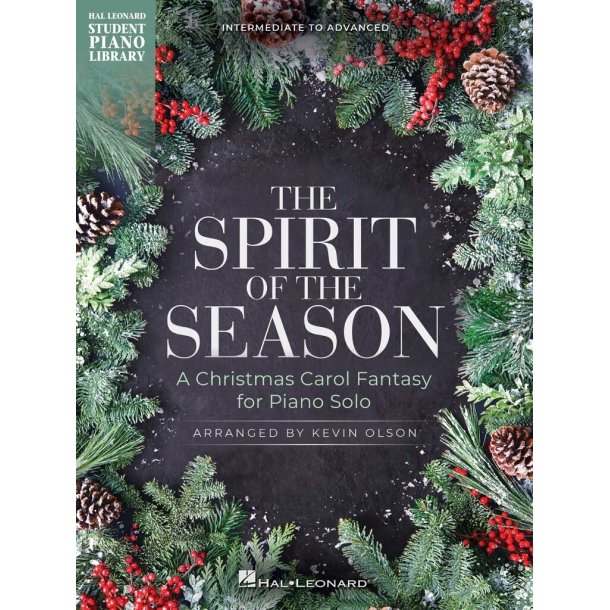 The Spirit of the Season : A Christmas Carol Fantasy for Piano Solo