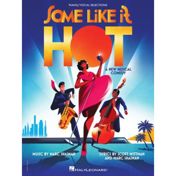 Some Like It Hot : A New Musical Comedy