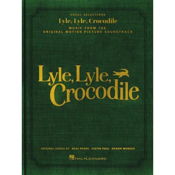 Lyle, Lyle, Crocodile : Music from the Original Motion Picture Soundtrack