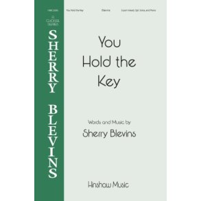 You Hold the Key : 3-Part Mixed, Opt. Solos, and Piano