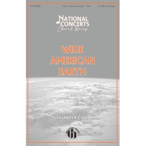 Wide American Earth : National Concerts Choral Series