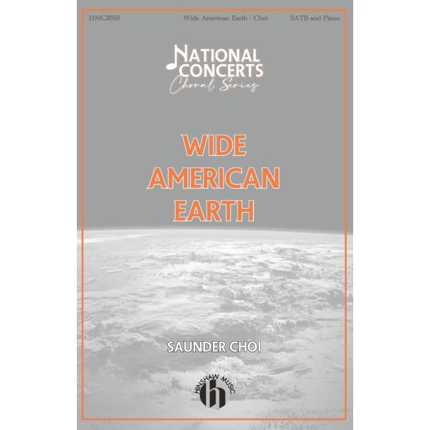 Wide American Earth : National Concerts Choral Series