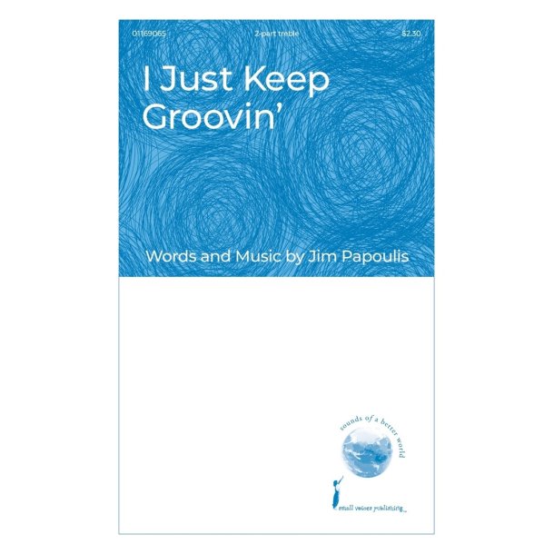 I Just Keep Groovin'