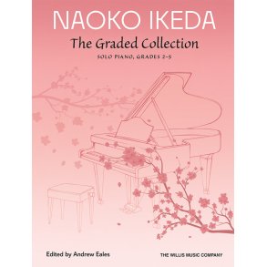 Naoko Ikeda: The Graded Collection : Solo Piano, Grades 2-5