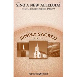Sing a New Alleluia! : Simply Sacred Choral Series