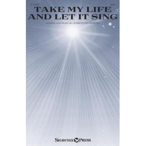 Take My Life and Let It Sing