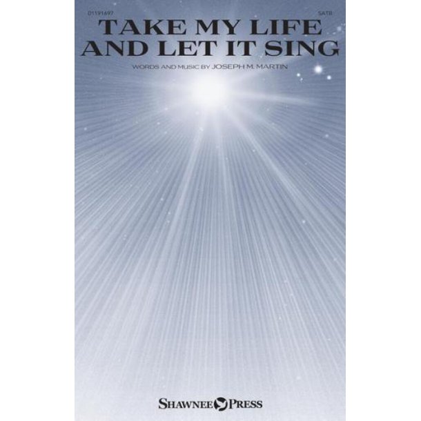 Take My Life and Let It Sing