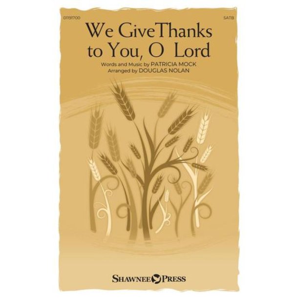 We Give Thanks to You, O Lord : An Intergenerational Song of Gratitude and Praise