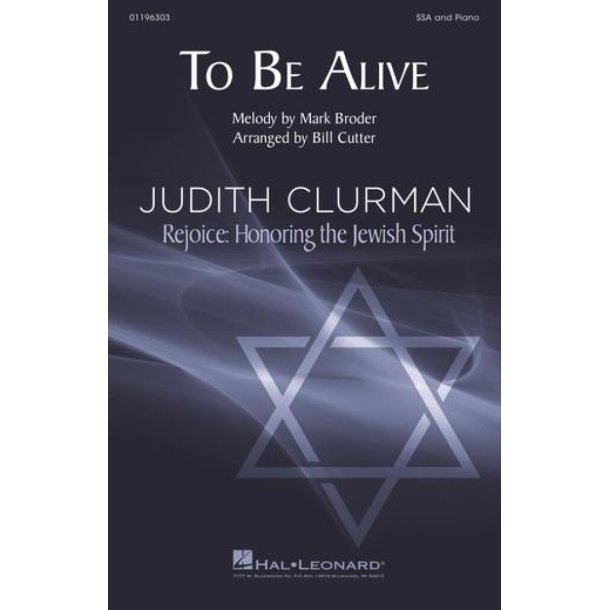 To Be Alive : Judith Clurman Choral Series