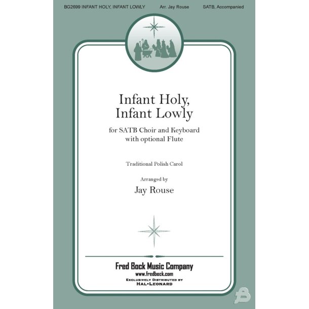 Infant Holy, Infant Lowly : for SATB Choir and Keyboard with Optional Flute