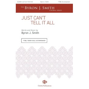 Just Can't Tell It All