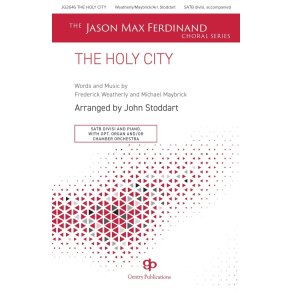 The Holy City : The Jason Max Ferdinand Choral Series SATB Divisi and Piano