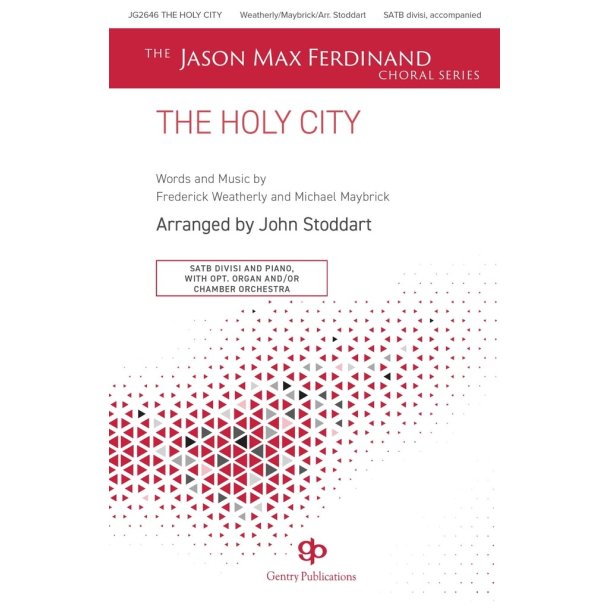 The Holy City : The Jason Max Ferdinand Choral Series SATB Divisi and Piano